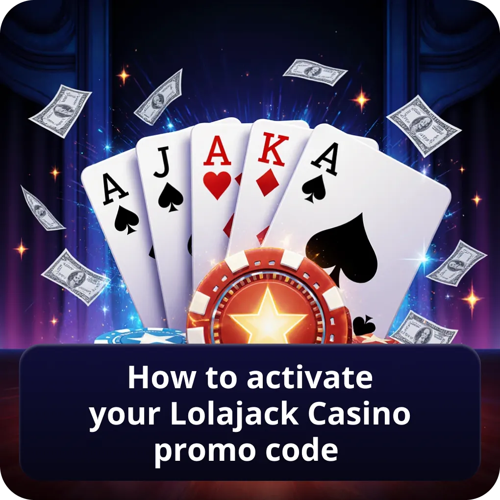How to activate your Lolajack Casino promo code